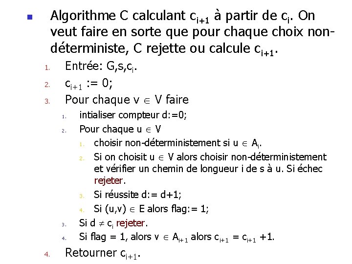 Algorithme C calculant ci+1 à partir de ci. On veut faire en sorte que Algorithme C calculant ci+1 à partir de ci. On veut faire en sorte que
