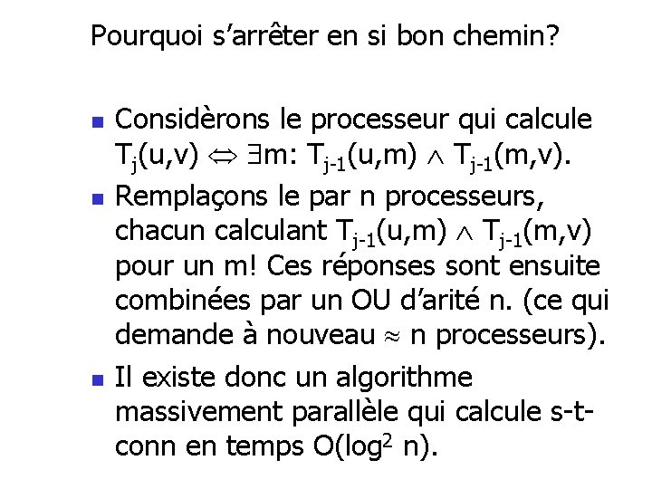 Pourquoi s’arrêter en si bon chemin? n n n Considèrons le processeur qui calcule Pourquoi s’arrêter en si bon chemin? n n n Considèrons le processeur qui calcule