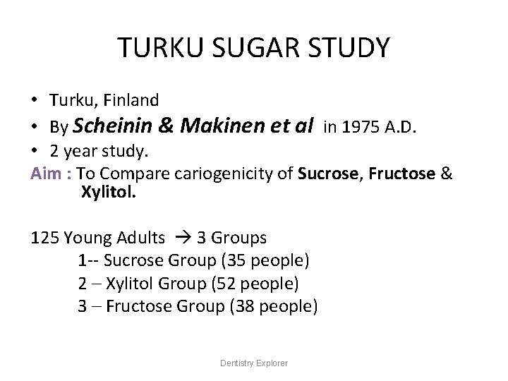 TURKU SUGAR STUDY • Turku, Finland • By Scheinin & Makinen et al in