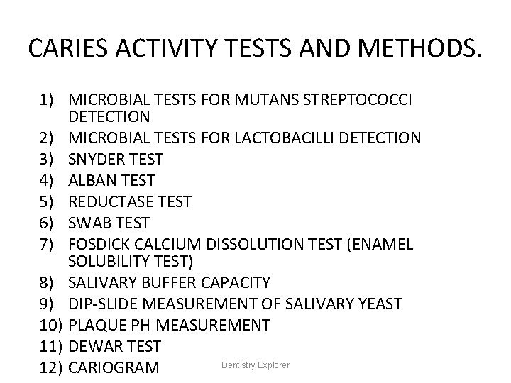 CARIES ACTIVITY TESTS AND METHODS. 1) MICROBIAL TESTS FOR MUTANS STREPTOCOCCI DETECTION 2) MICROBIAL