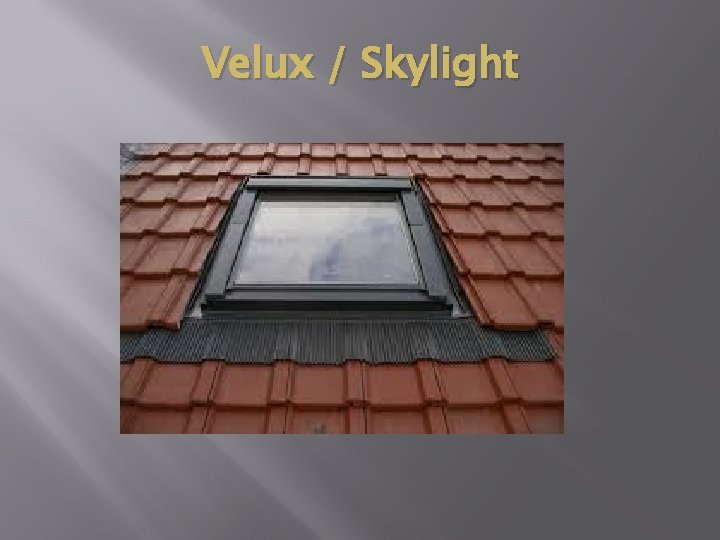 Velux / Skylight 