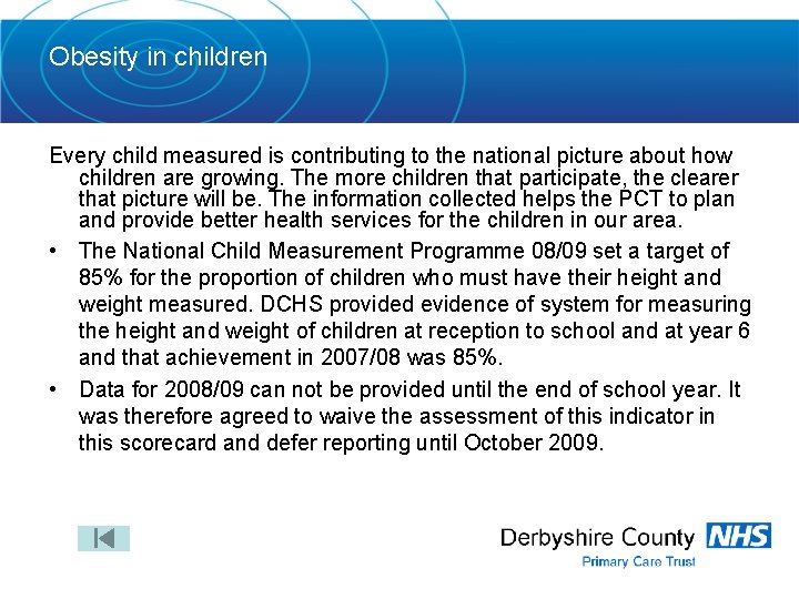 Obesity in children Every child measured is contributing to the national picture about how