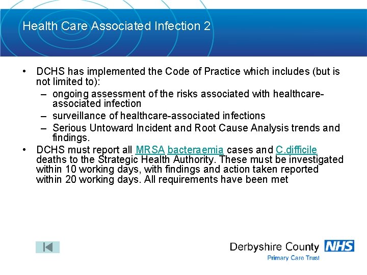 Health Care Associated Infection 2 • DCHS has implemented the Code of Practice which