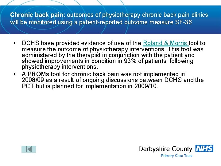 Chronic back pain: outcomes of physiotherapy chronic back pain clinics will be monitored using