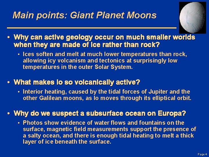 Main points: Giant Planet Moons • Why can active geology occur on much smaller