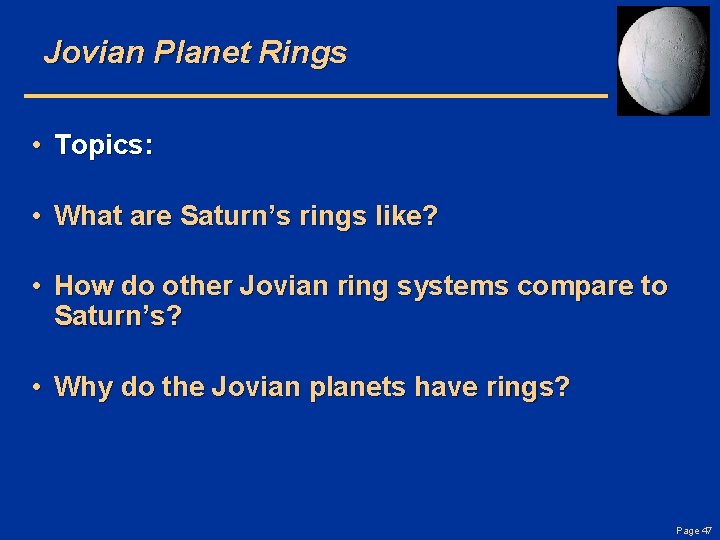 Jovian Planet Rings • Topics: • What are Saturn’s rings like? • How do
