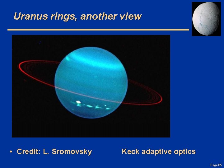 Uranus rings, another view • Credit: L. Sromovsky Keck adaptive optics Page 65 
