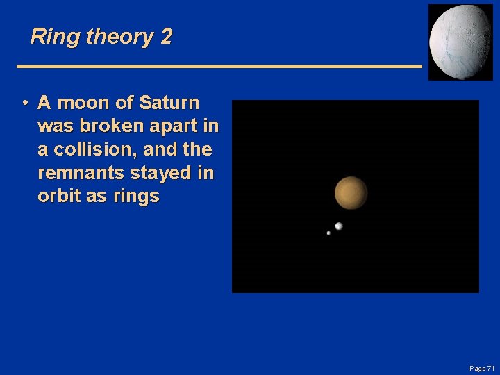Ring theory 2 • A moon of Saturn was broken apart in a collision,