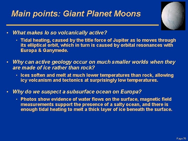 Main points: Giant Planet Moons • What makes Io so volcanically active? • Tidal