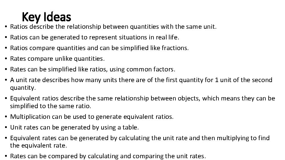  • • • Key Ideas Ratios describe the relationship between quantities with the