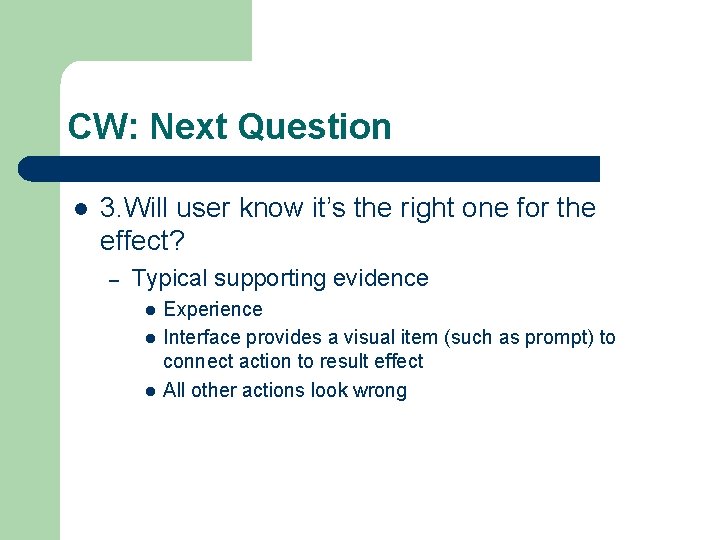 CW: Next Question l 3. Will user know it’s the right one for the