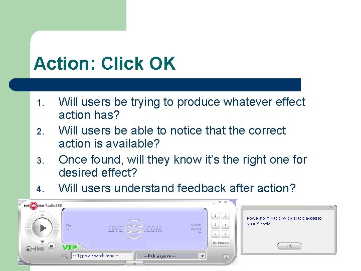 Action: Click OK 1. 2. 3. 4. Will users be trying to produce whatever