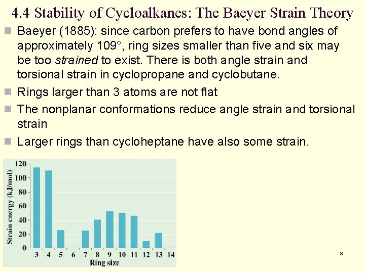 4. 4 Stability of Cycloalkanes: The Baeyer Strain Theory n Baeyer (1885): since carbon
