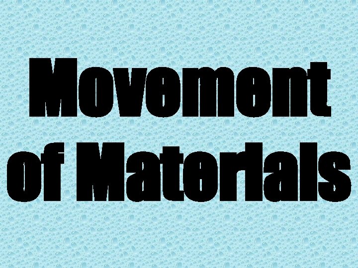 Movement of Materials 