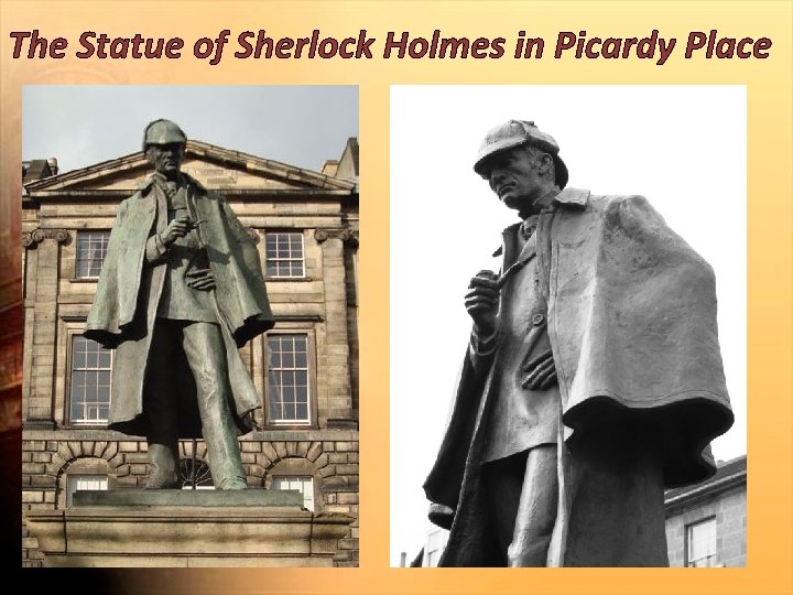 The Statue of Sherlock Holmes in Picardy Place 