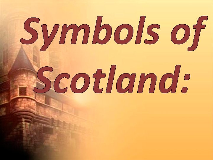 Symbols of Scotland: 