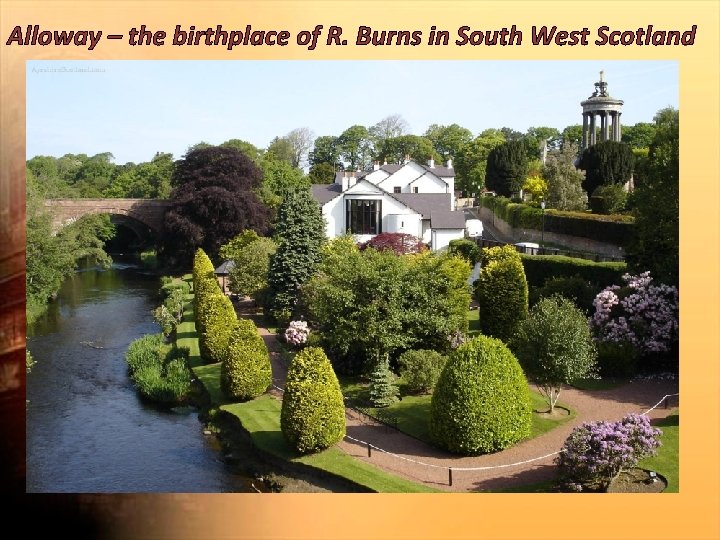 Alloway – the birthplace of R. Burns in South West Scotland 