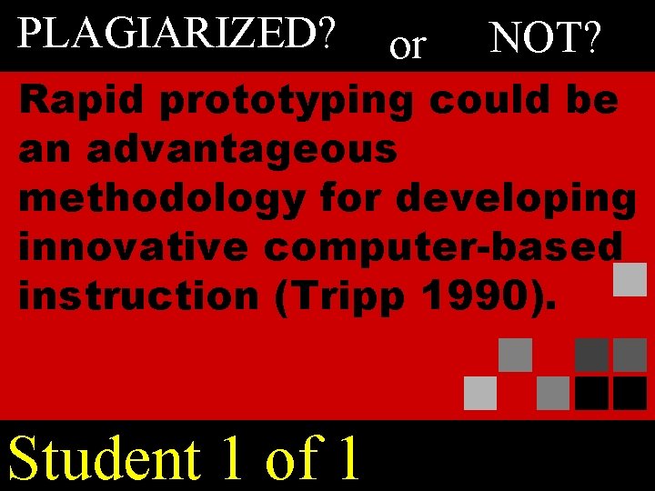 PLAGIARIZED? or NOT? Rapid prototyping could be an advantageous methodology for developing innovative computer-based