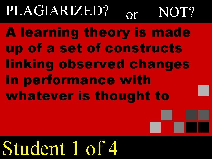 PLAGIARIZED? or NOT? A learning theory is made up of a set of constructs