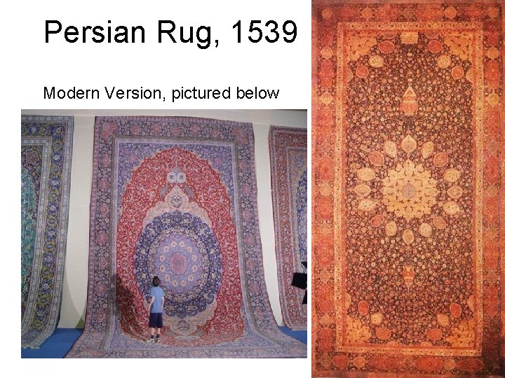 Persian Rug, 1539 Modern Version, pictured below 