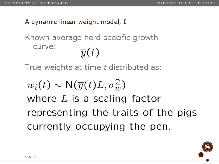 A dynamic linear weight model, I Known average herd specific growth curve: True weights