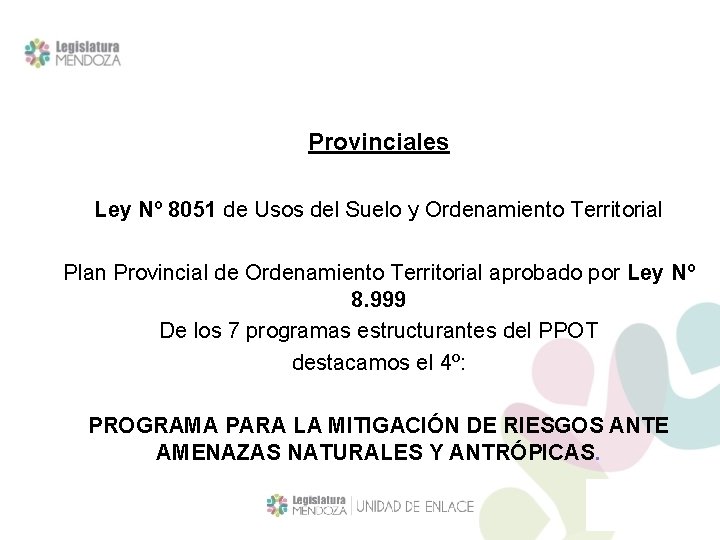 Provinciales Ley Nº 8051 de Usos del Suelo y Ordenamiento Territorial Plan Provincial de