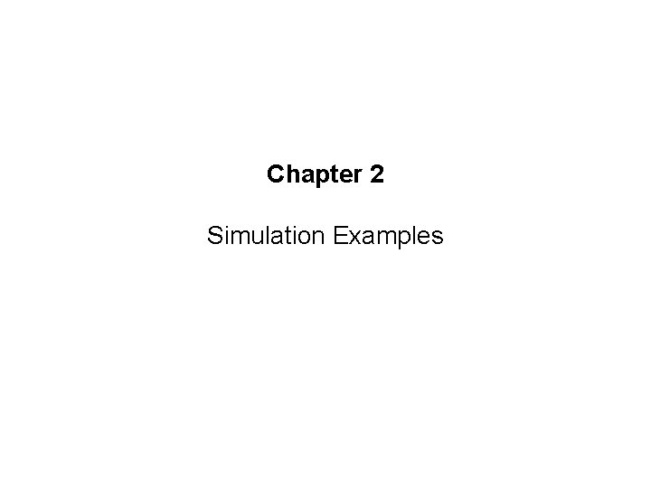 Chapter 2 Simulation Examples 