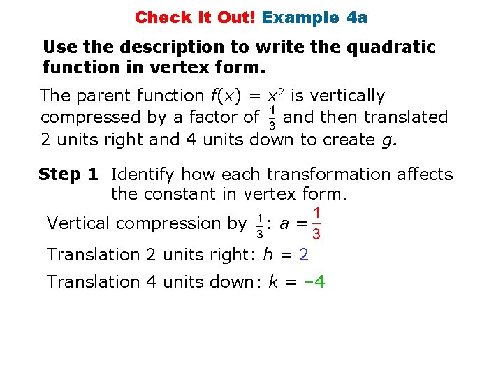 Check It Out! Example 4 a Use the description to write the quadratic function