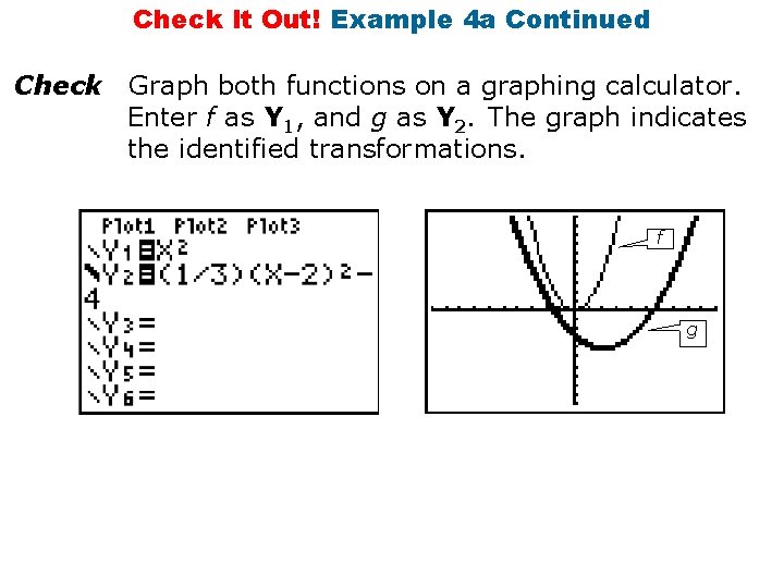 Check It Out! Example 4 a Continued Check Graph both functions on a graphing