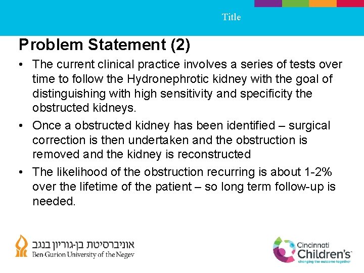 Title Problem Statement (2) • The current clinical practice involves a series of tests