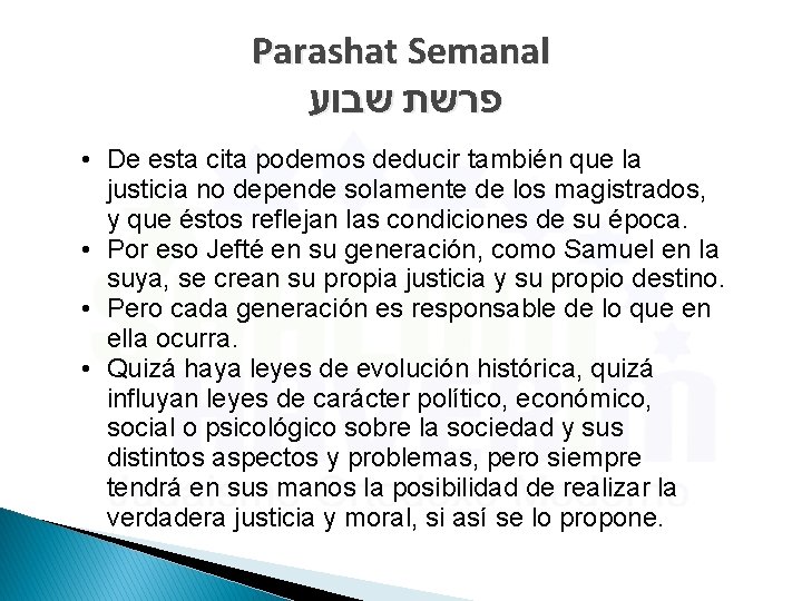 Parashat Semanal פרשת שבוע • De esta cita podemos deducir también que la justicia