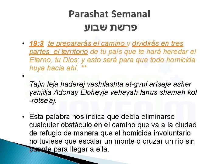 Parashat Semanal פרשת שבוע • 19: 3 te prepararás el camino y dividirás en