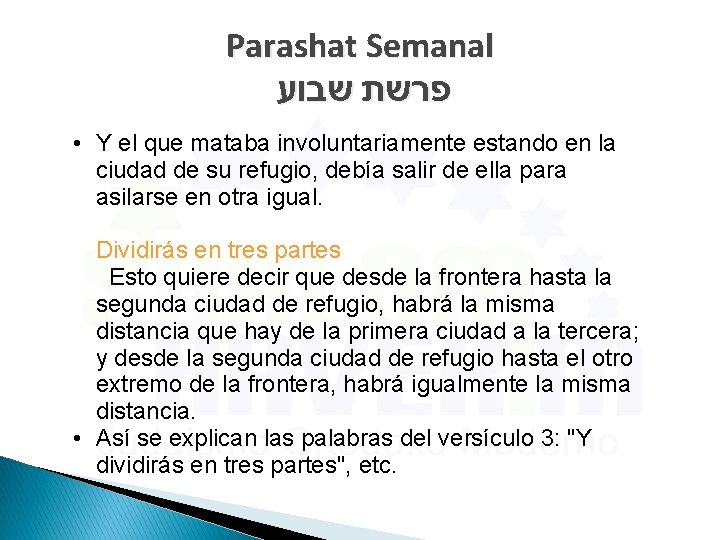 Parashat Semanal פרשת שבוע • Y el que mataba involuntariamente estando en la ciudad