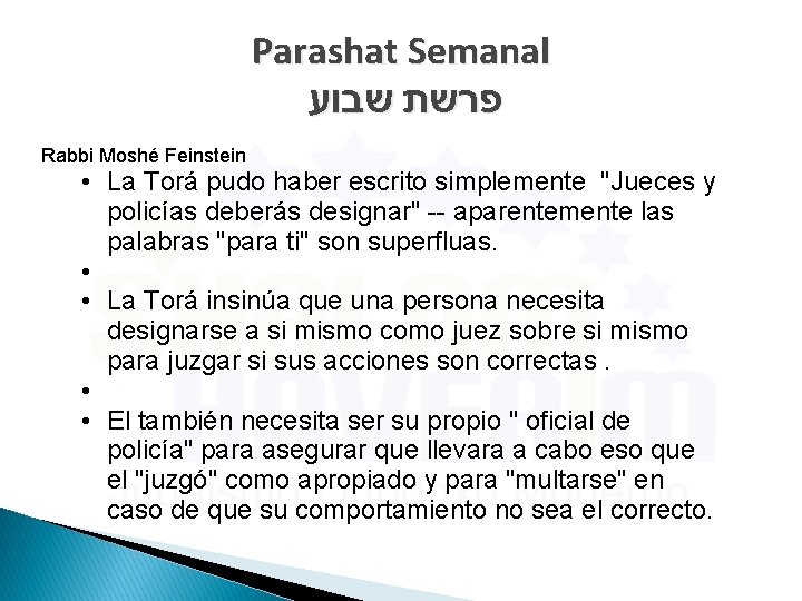 Parashat Semanal פרשת שבוע Rabbi Moshé Feinstein • La Torá pudo haber escrito simplemente