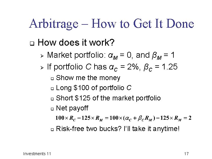 Arbitrage – How to Get It Done q How does it work? Ø Ø Arbitrage – How to Get It Done q How does it work? Ø Ø