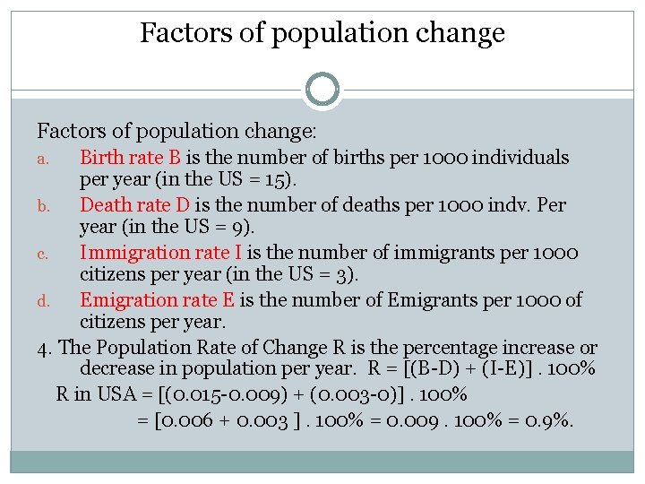 Factors of population change: Birth rate B is the number of births per 1000