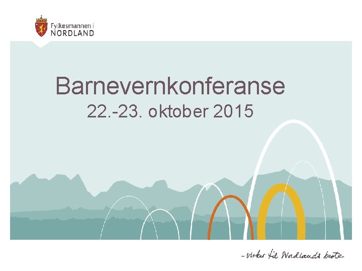 Barnevernkonferanse 22. -23. oktober 2015 