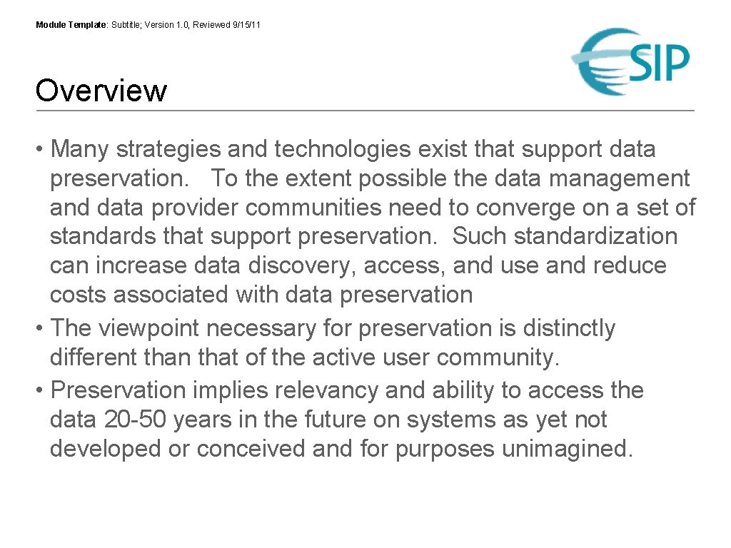 Module Template: Subtitle; Version 1. 0, Reviewed 9/15/11 Overview • Many strategies and technologies