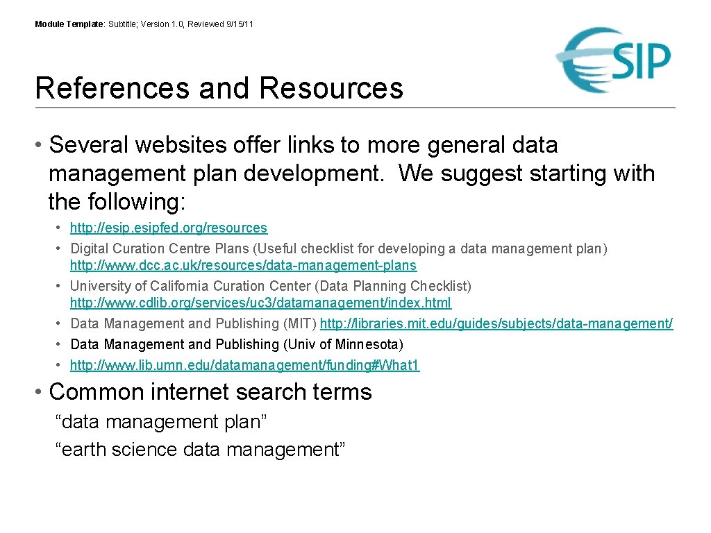 Module Template: Subtitle; Version 1. 0, Reviewed 9/15/11 References and Resources • Several websites