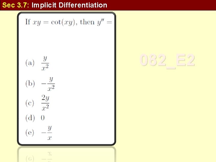 Sec 3. 7: Implicit Differentiation 082_E 2 