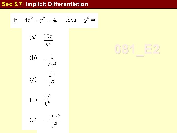 Sec 3. 7: Implicit Differentiation 081_E 2 