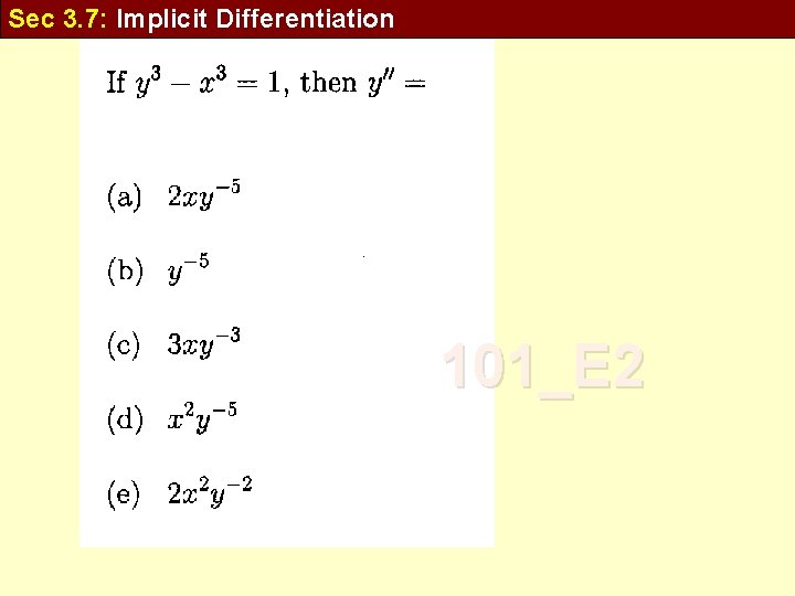 Sec 3. 7: Implicit Differentiation 101_E 2 