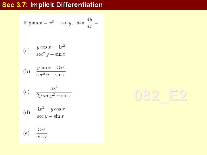Sec 3. 7: Implicit Differentiation 082_E 2 