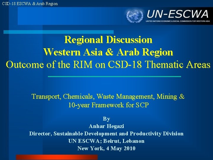 CSD-18 ESCWA & Arab Regional Discussion Western Asia & Arab Region Outcome of the
