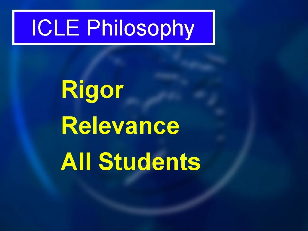 ICLE Philosophy Rigor Relevance All Students 