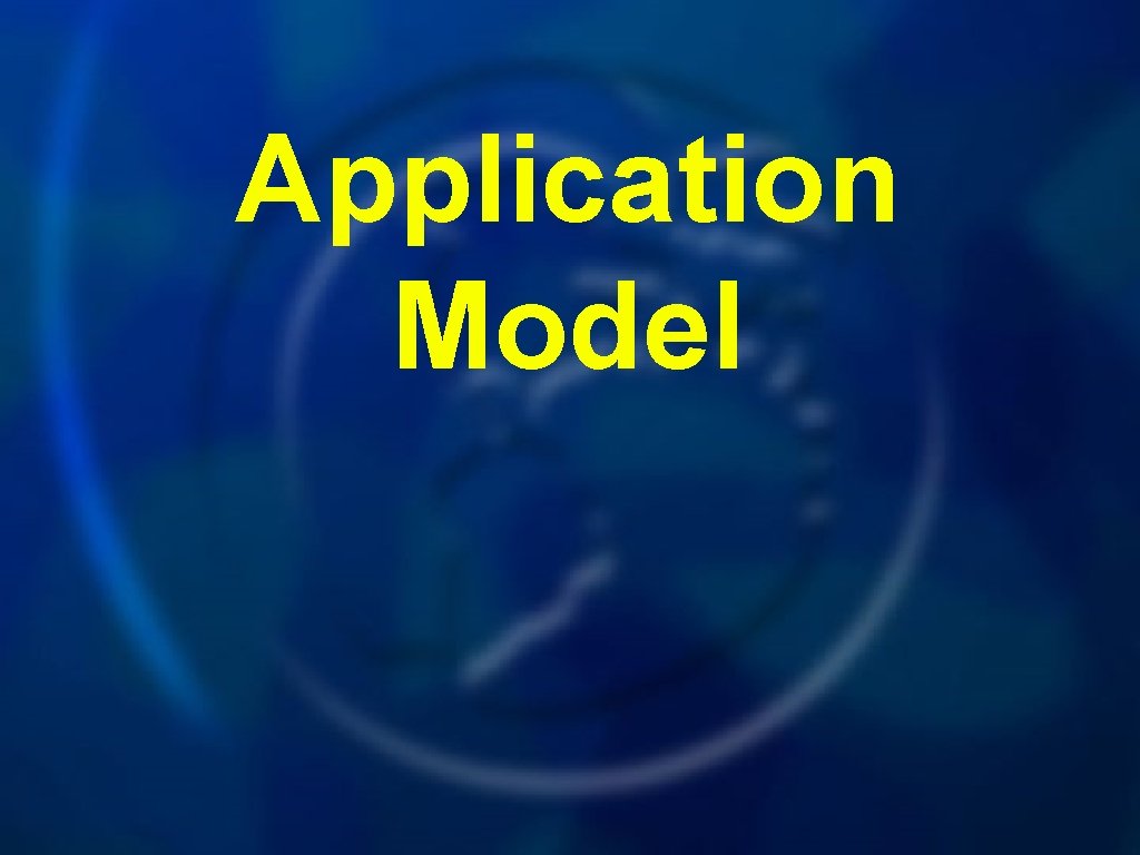 Application Model 