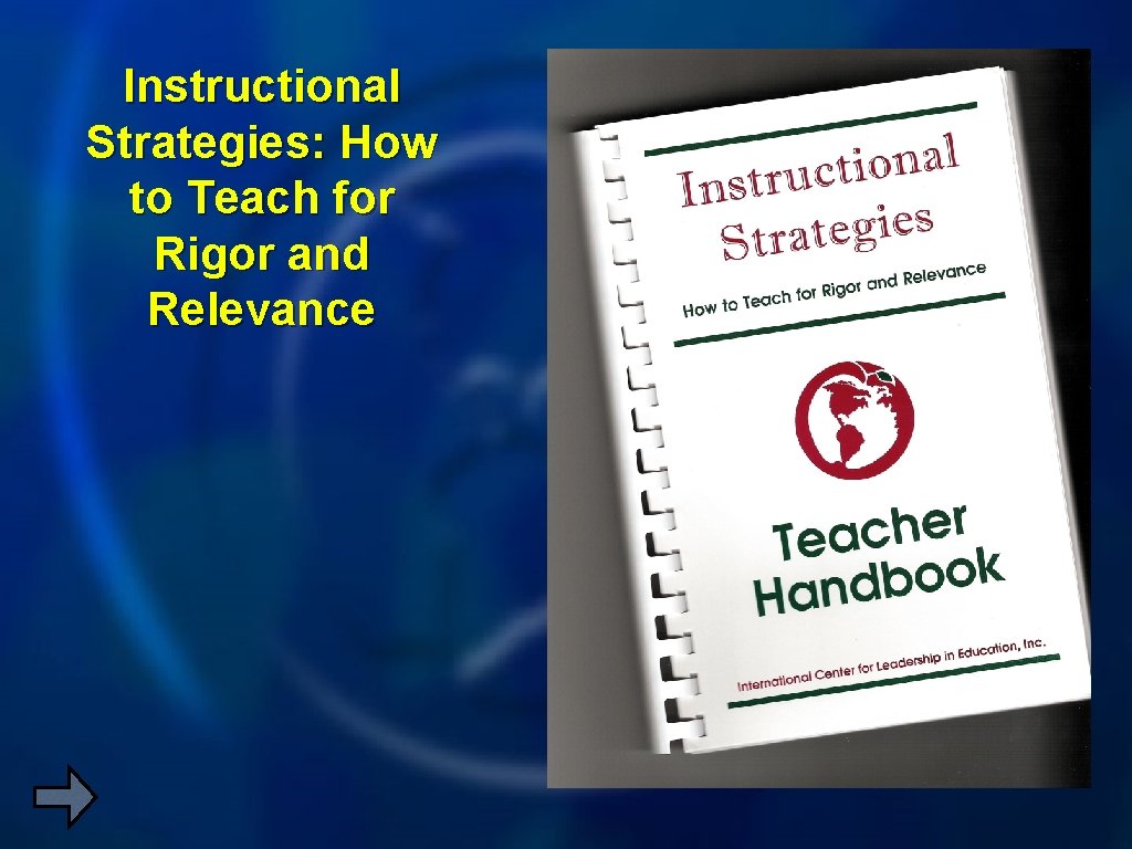 Instructional Strategies: How to Teach for Rigor and Relevance 