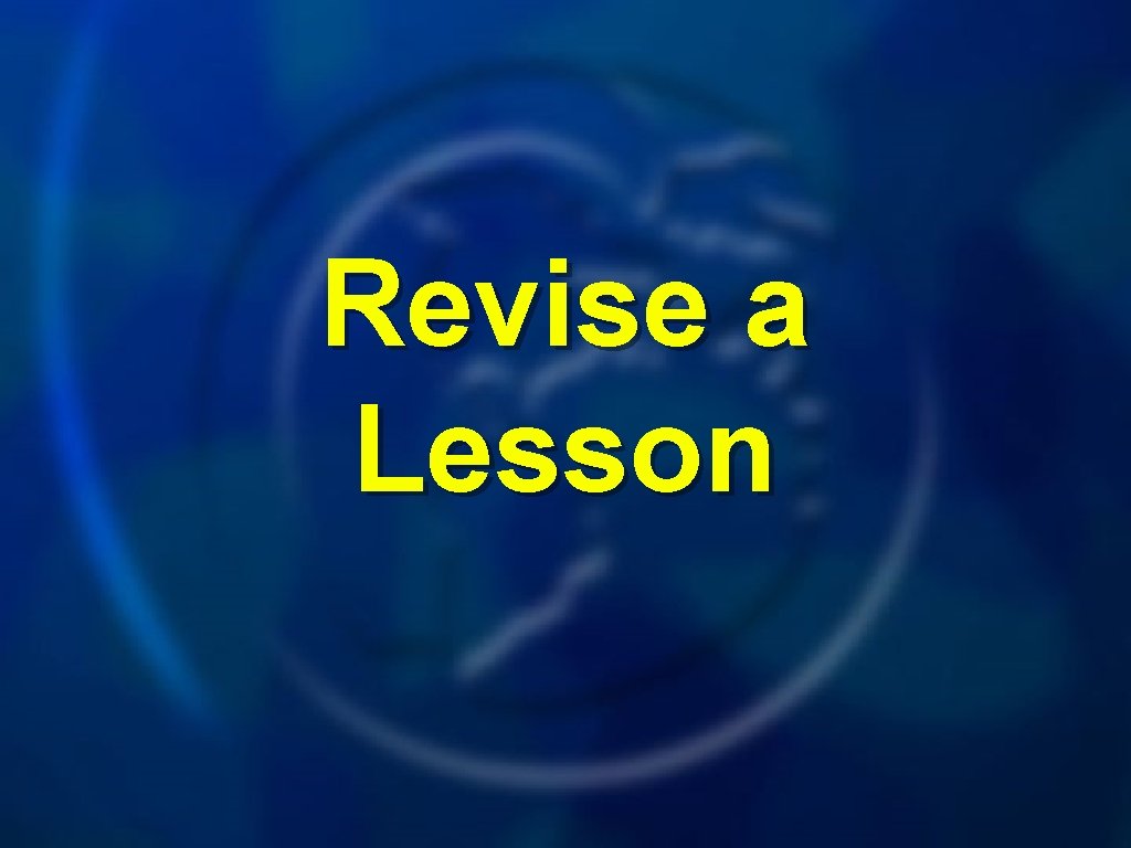 Revise a Lesson 