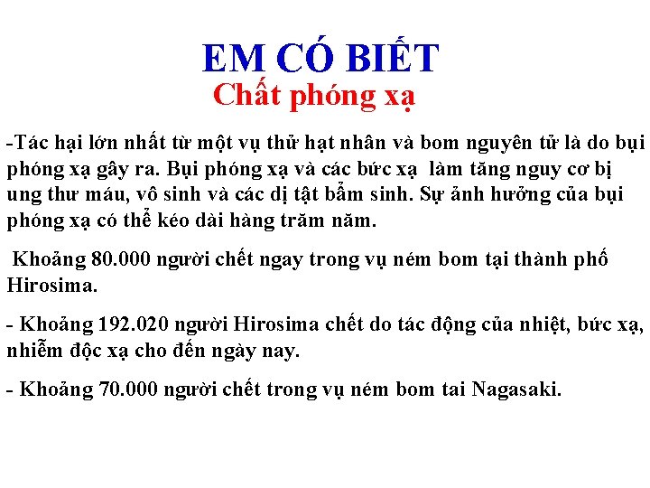 EM CÓ BIẾT Chất phóng xạ -Tác hại lớn nhất từ một vụ thử