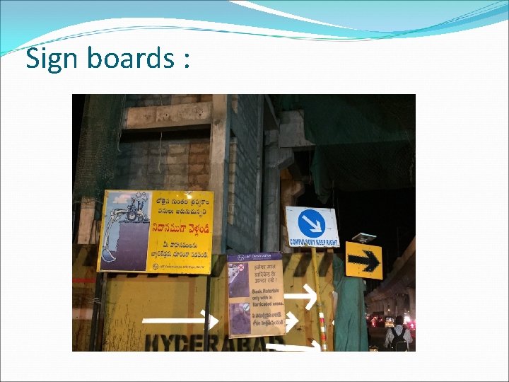 Sign boards : 